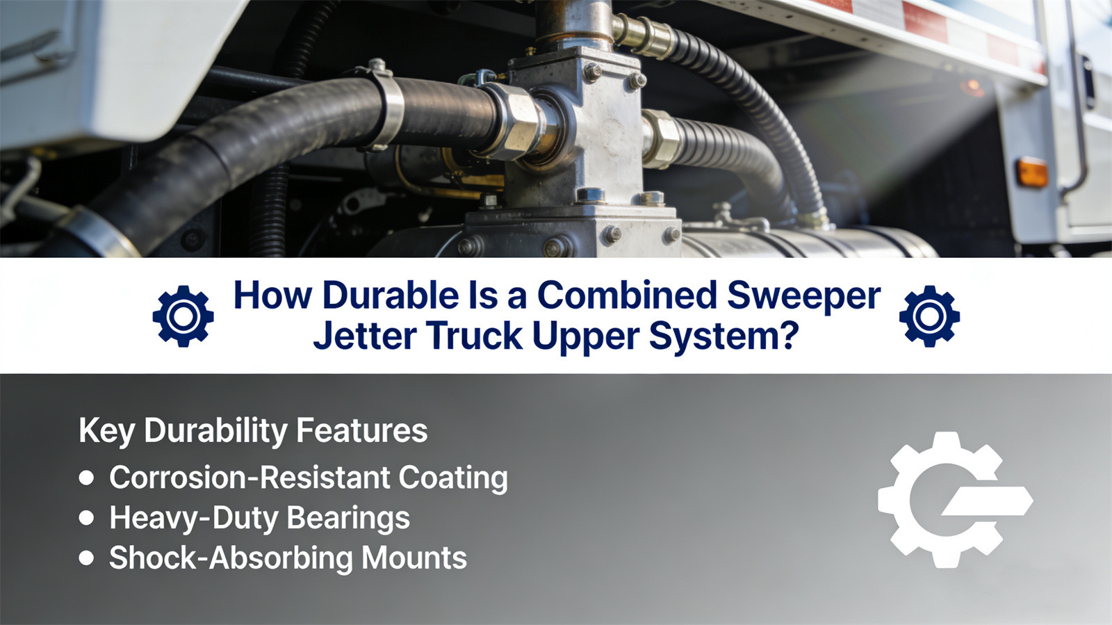How Durable Is a Combined Sweeper Jetter Truck Upper System